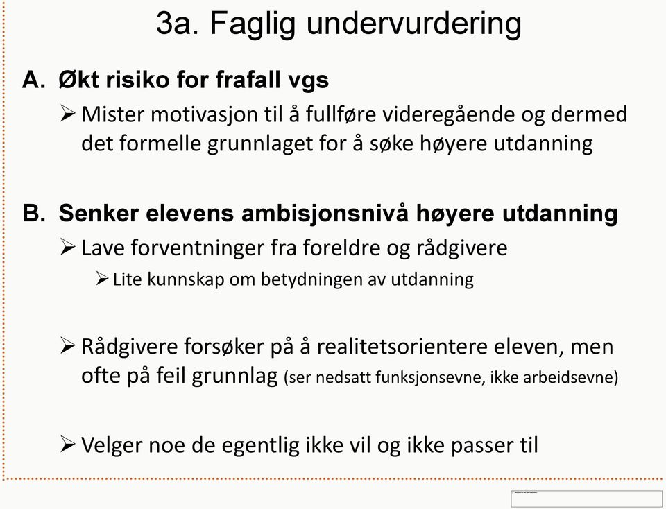 høyere utdanning B.