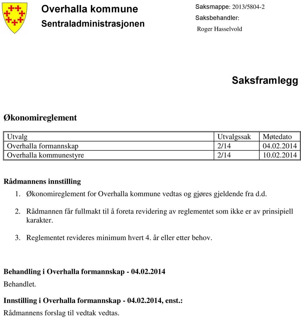 Økonomireglement for Overhalla kommune vedtas og gjøres gjeldende fra d.d. 2.