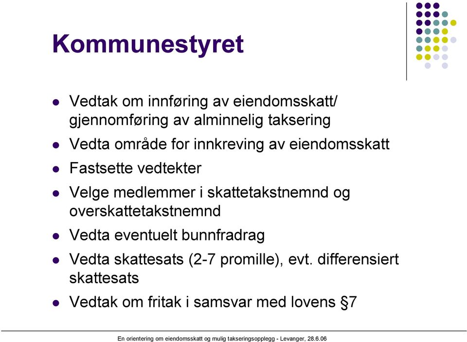 medlemmer i skattetakstnemnd og overskattetakstnemnd Vedta eventuelt bunnfradrag