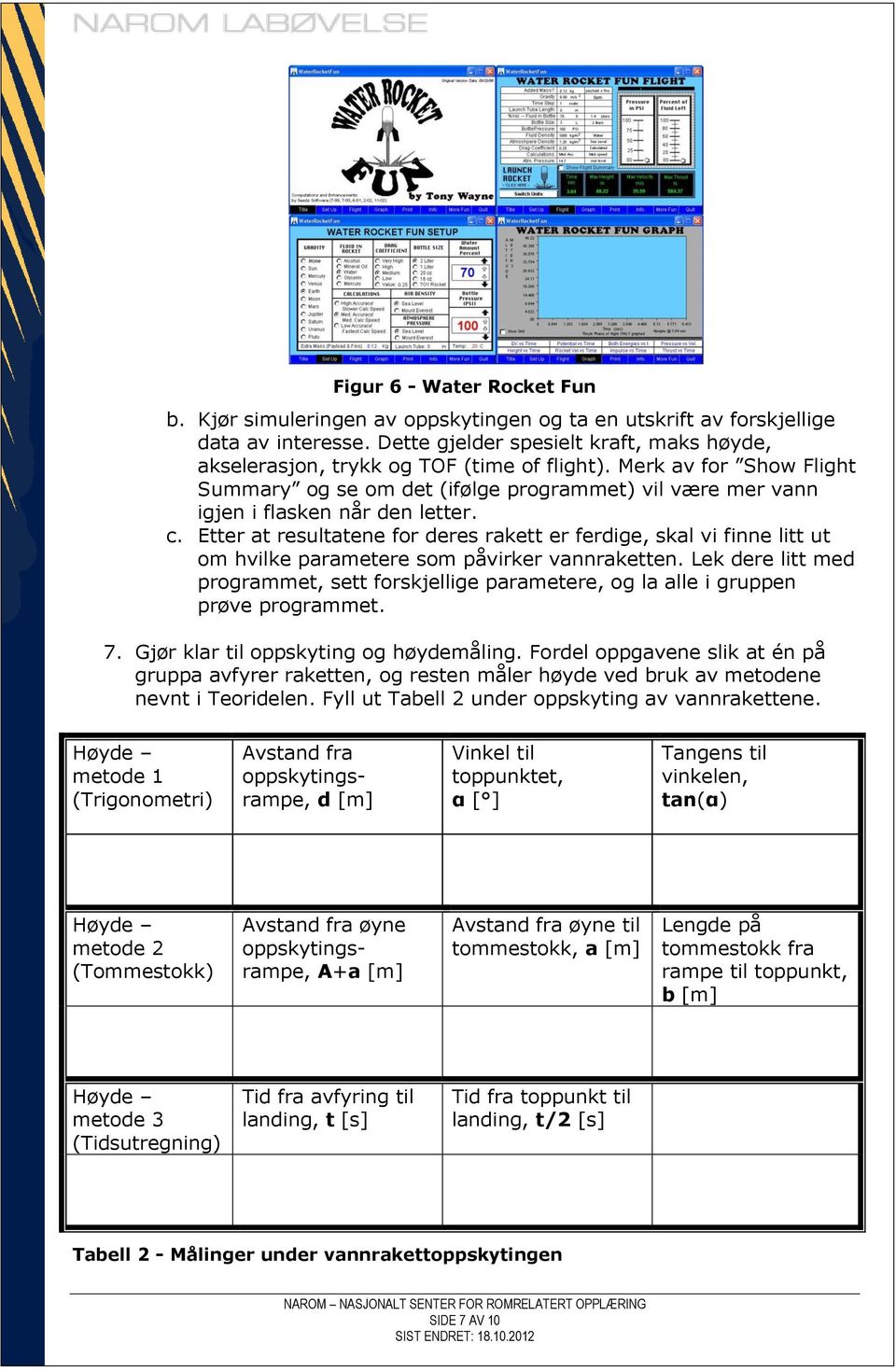 Merk av for Show Flight Summary og se om det (ifølge programmet) vil være mer vann igjen i flasken når den letter. c.