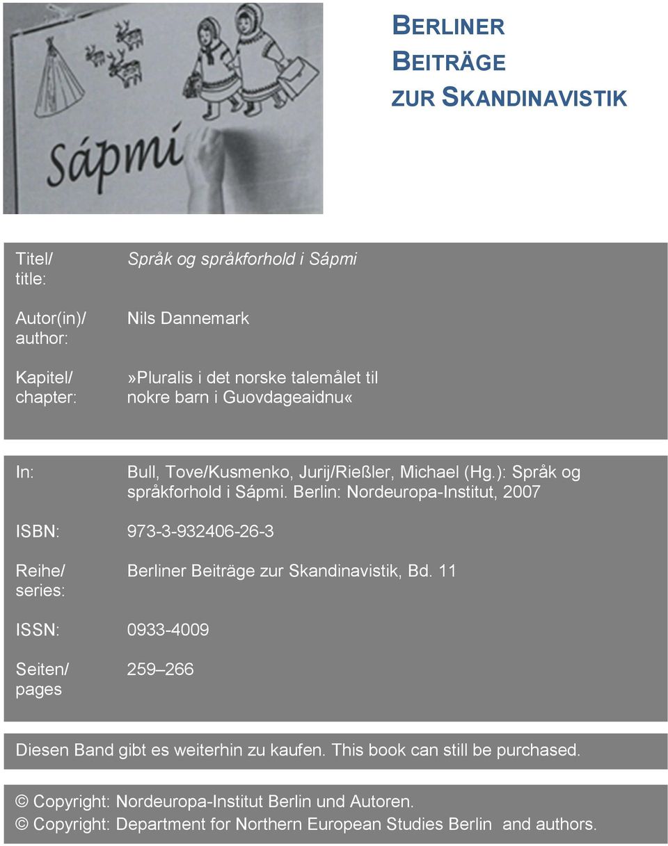 Berlin: Nordeuropa-Institut, 2007 ISBN: 973-3-932406-26-3 Reihe/ Berliner Beiträge zur Skandinavistik, Bd.
