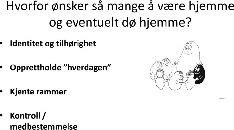 dø hjemme?