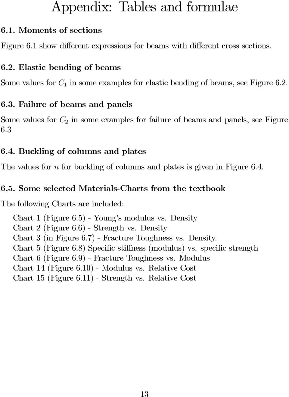 Buckling of columns and plates Thevaluesforn for buckling of columns and plates is given in Figure 6.4. 6.5.