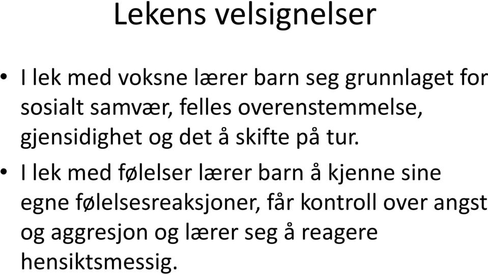 tur. I lek med følelser lærer barn å kjenne sine egne