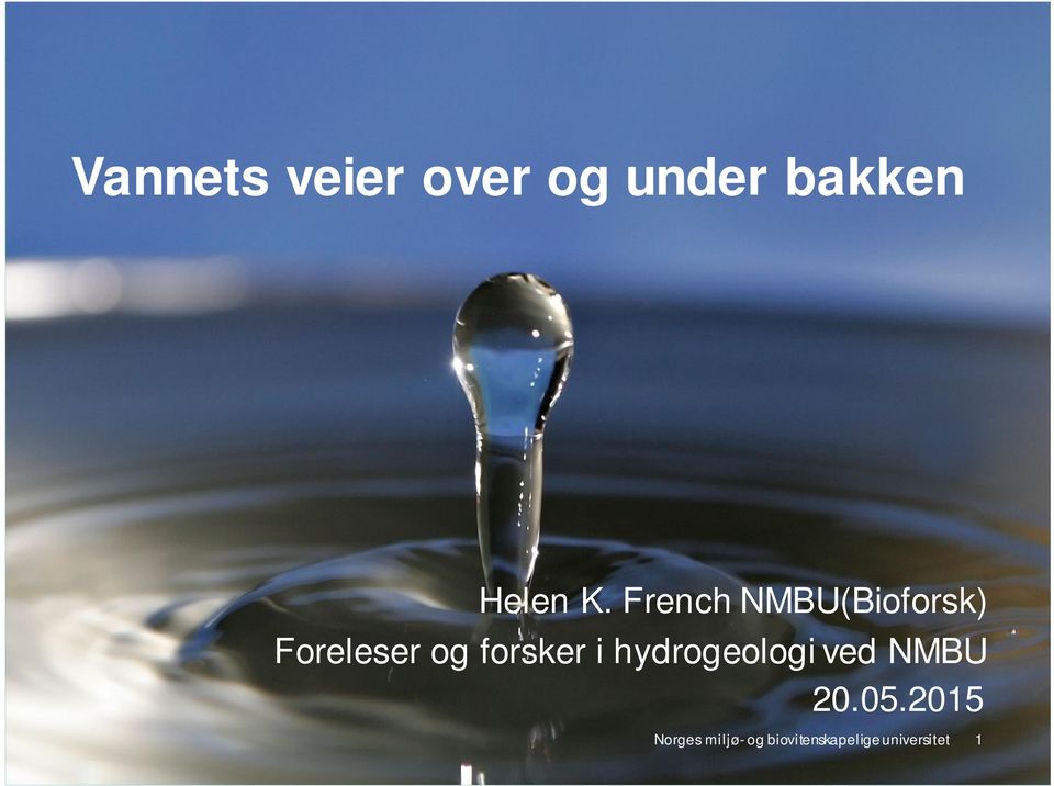 forsker i hydrogeologi ved NMBU 20.05.