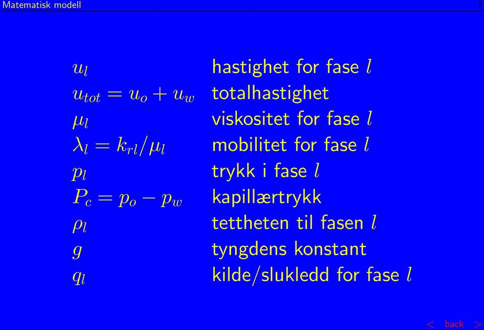 mobilitet for fase l p l trykk i fase l P c = p o p w