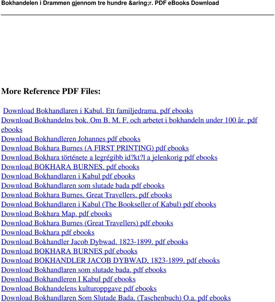 pdf ebooks Download Bokhandleren Johannes pdf ebooks Download Bokhara Burnes (A FIRST PRINTING) pdf ebooks Download Bokhara története a legrégibb id?kt?