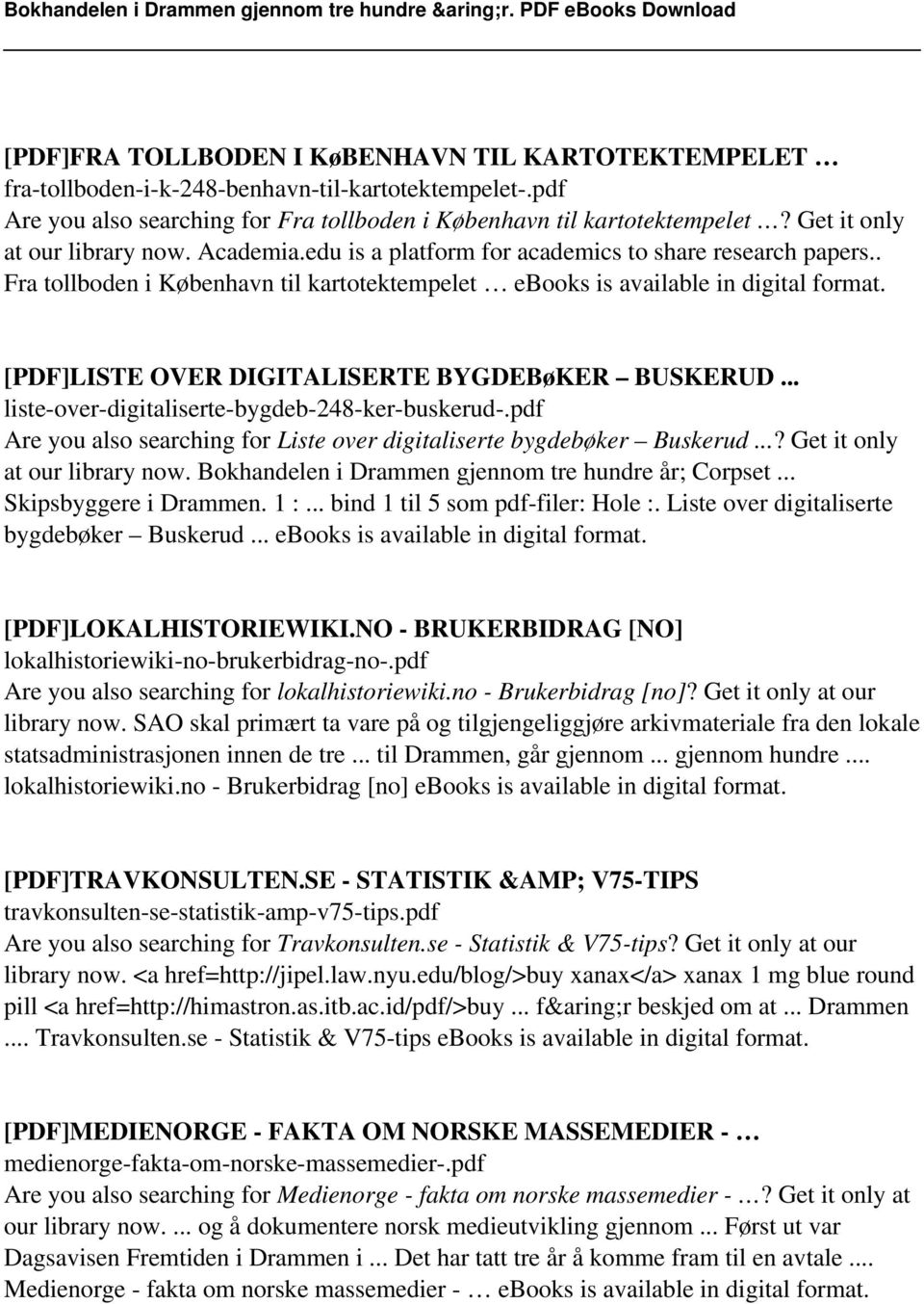 [PDF]LISTE OVER DIGITALISERTE BYGDEBøKER BUSKERUD... liste-over-digitaliserte-bygdeb-248-ker-buskerud-.pdf Are you also searching for Liste over digitaliserte bygdebøker Buskerud.