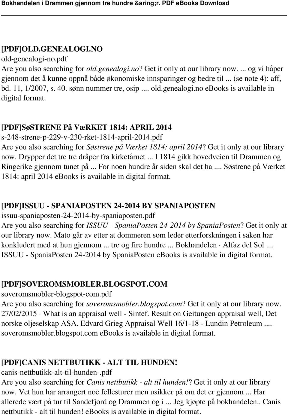 [PDF]SøSTRENE På VæRKET 1814: APRIL 2014 s-248-strene-p-229-v-230-rket-1814-april-2014.pdf Are you also searching for Søstrene på Værket 1814: april 2014? Get it only at our library now.
