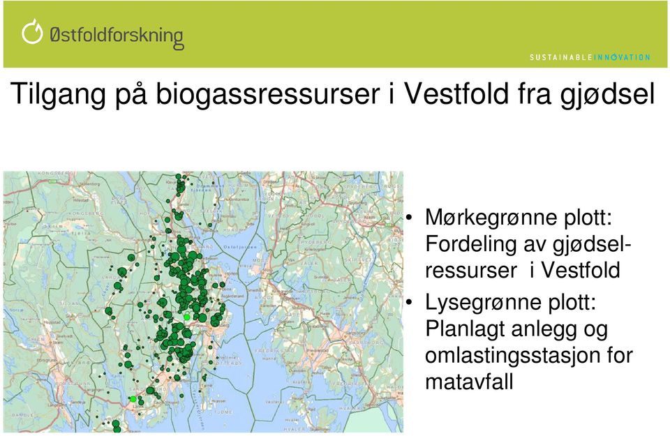 gjødselressurser i Vestfold Lysegrønne