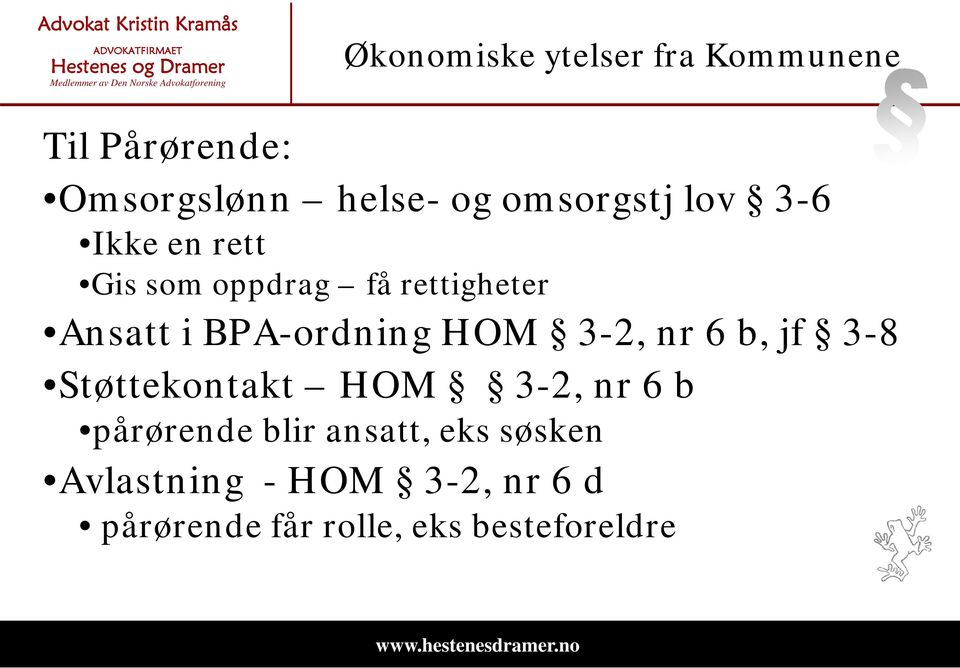 BPA-ordning HOM 3-2, nr 6 b, jf 3-8 Støttekontakt HOM 3-2, nr 6 b pårørende