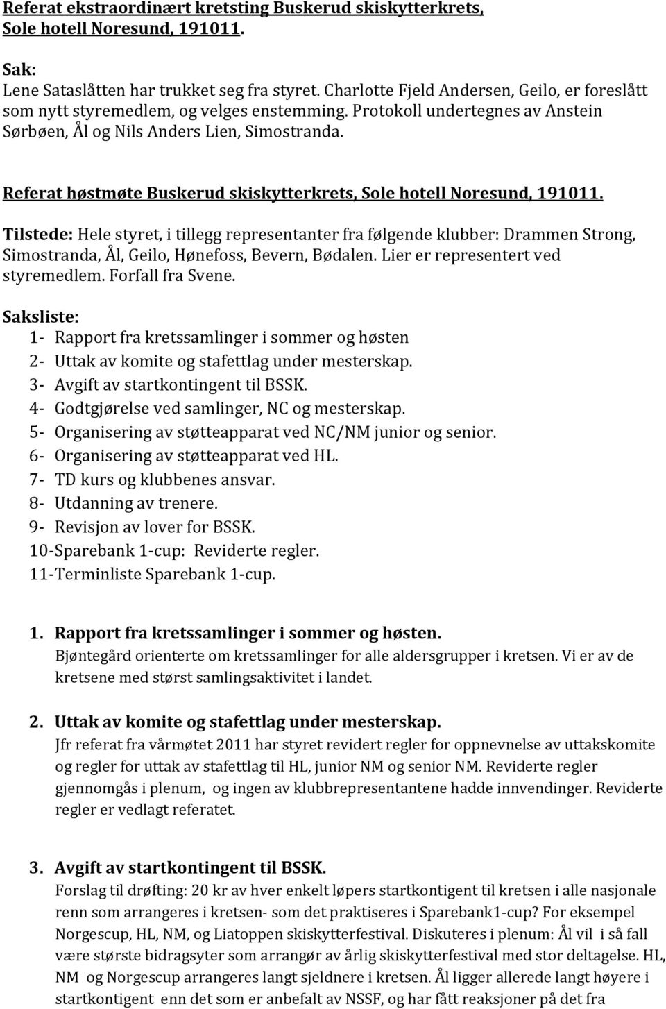 Referat høstmøte Buskerud skiskytterkrets, Sole hotell Noresund, 191011.