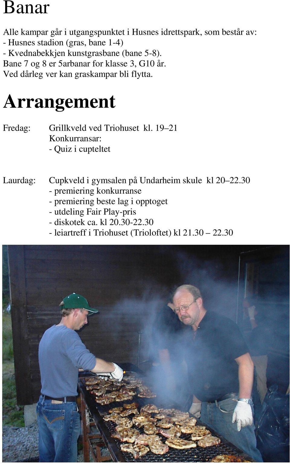 Arrangement Fredag: Grillkveld ved Triohuset kl.