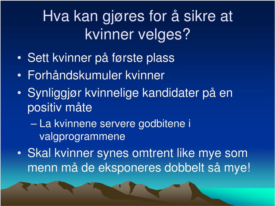 kvinnelige kandidater på en positiv måte La kvinnene servere