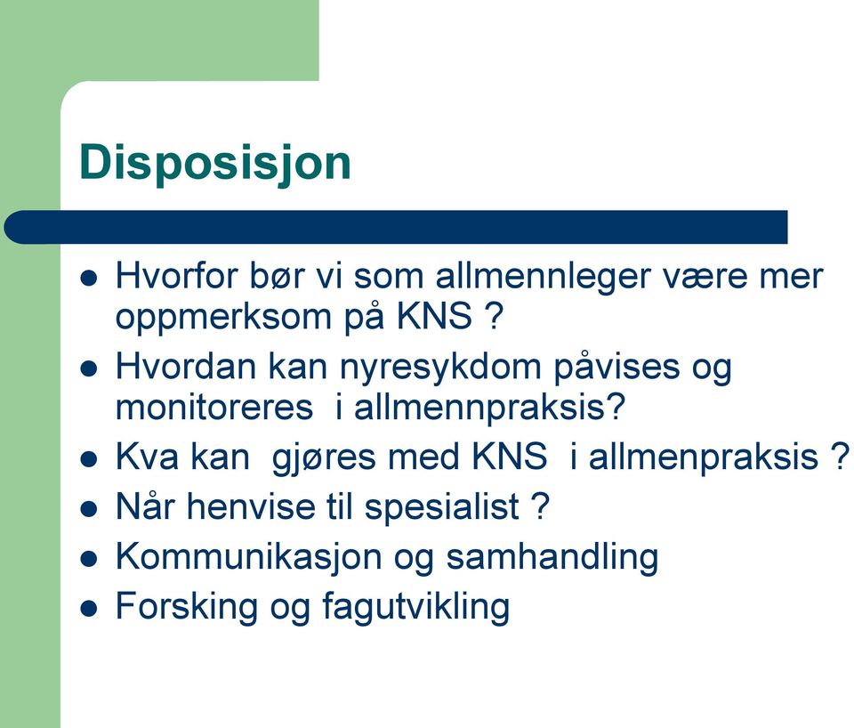 Hvordan kan nyresykdom påvises og monitoreres i allmennpraksis?