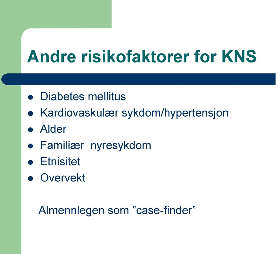 sykdom/hypertensjon Alder Familiær