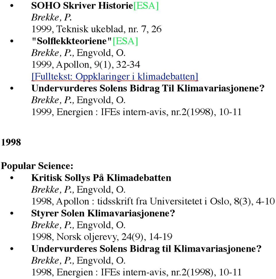 Klimavariasjonene? 1999, Energien : IFEs intern-avis, nr.