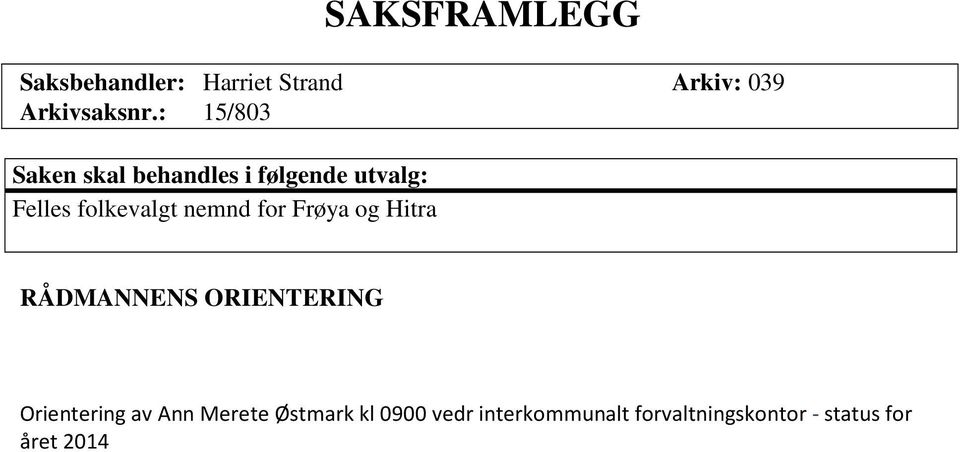 nemnd for Frøya og Hitra RÅDMANNENS ORIENTERING Orientering av Ann