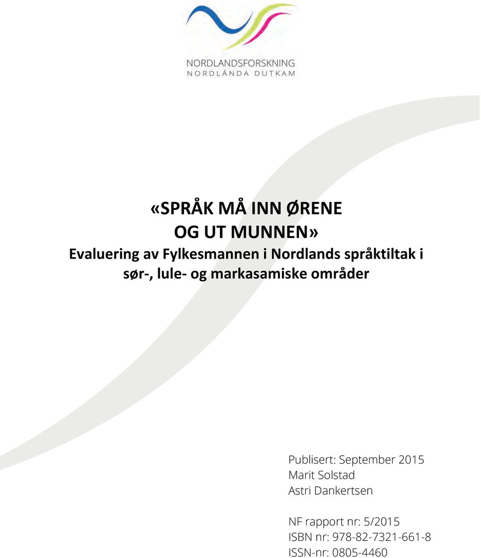 Publisert: September 2015 Marit Solstad Astri Dankertsen NF
