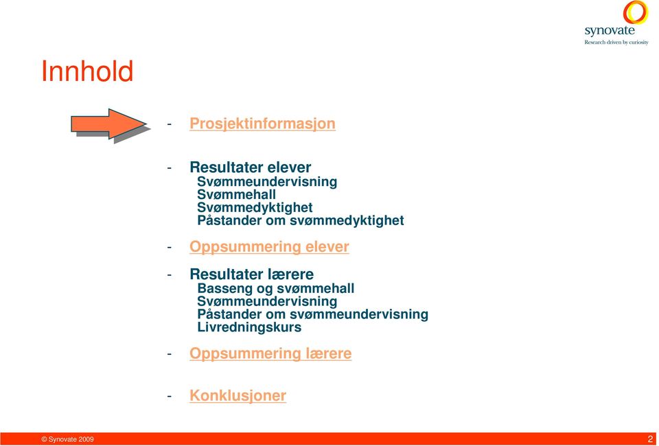 elever - Resultater lærere Basseng og svømmehall Svømmeundervisning