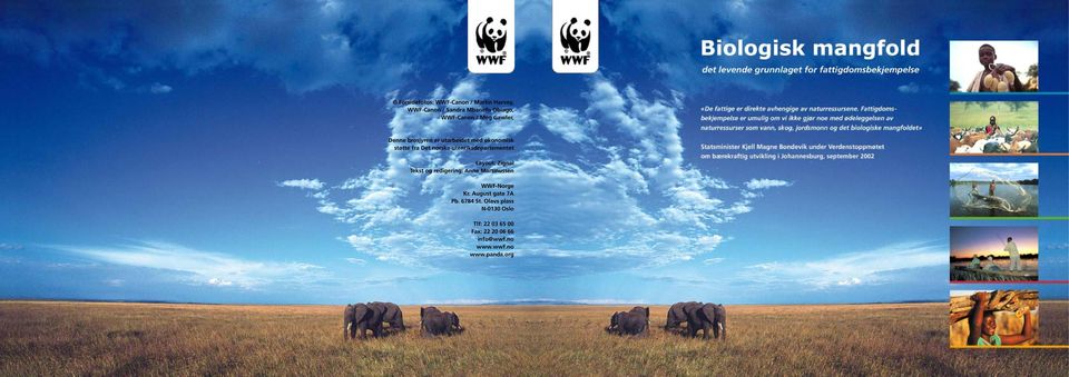 utenriksdepartementet Layout: Zignal Tekst og redigering: Anne Martinussen WWF-Norge Kr.