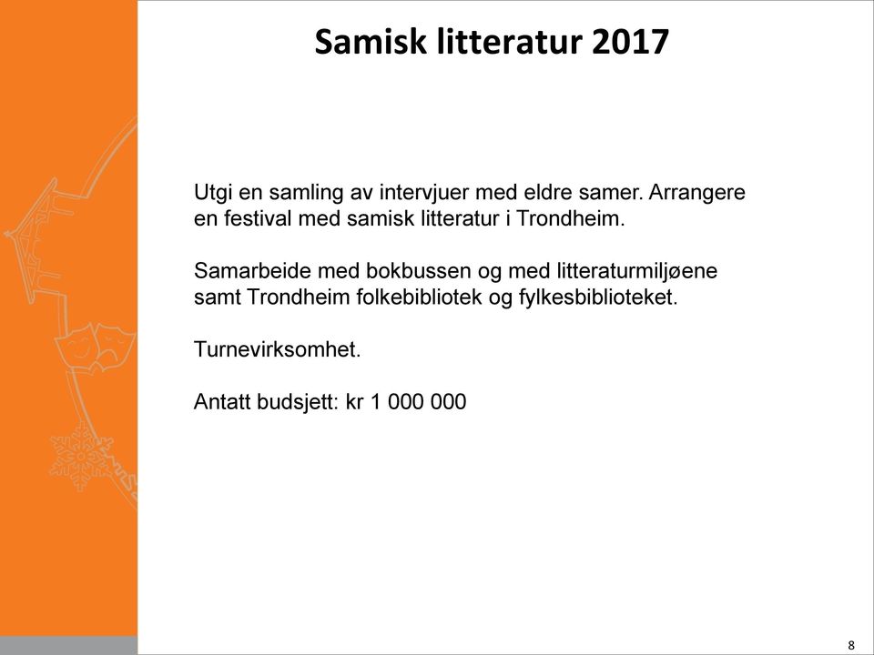 Samarbeide med bokbussen og med litteraturmiljøene samt Trondheim