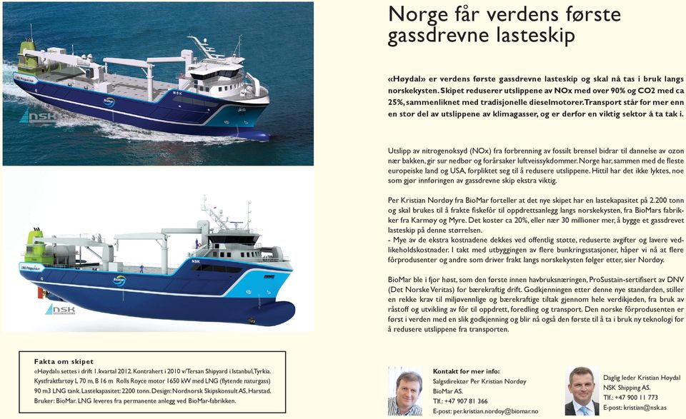 Transport står for mer enn en stor del av utslippene av klimagasser, og er derfor en viktig sektor å ta tak i.