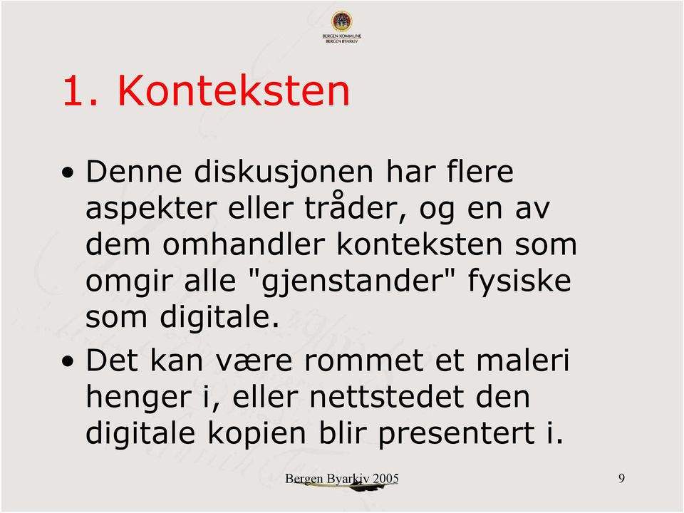 fysiske som digitale.