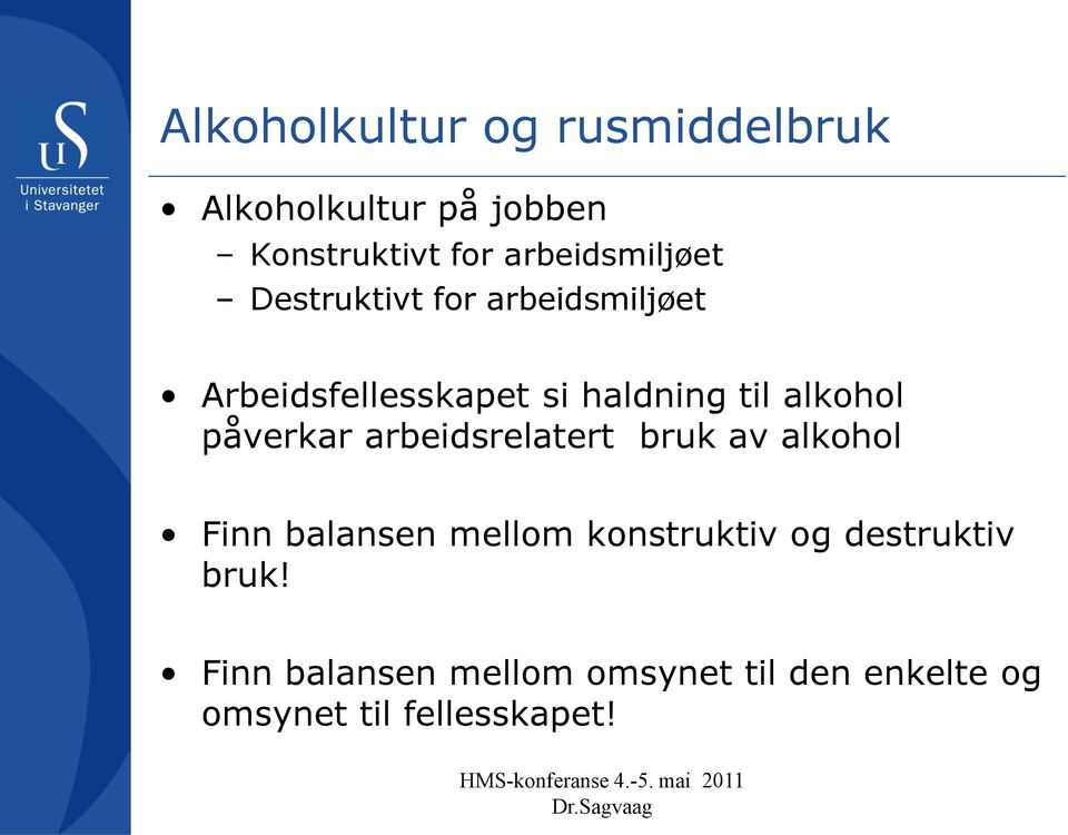 alkohol påverkar arbeidsrelatert bruk av alkohol Finn balansen mellom konstruktiv