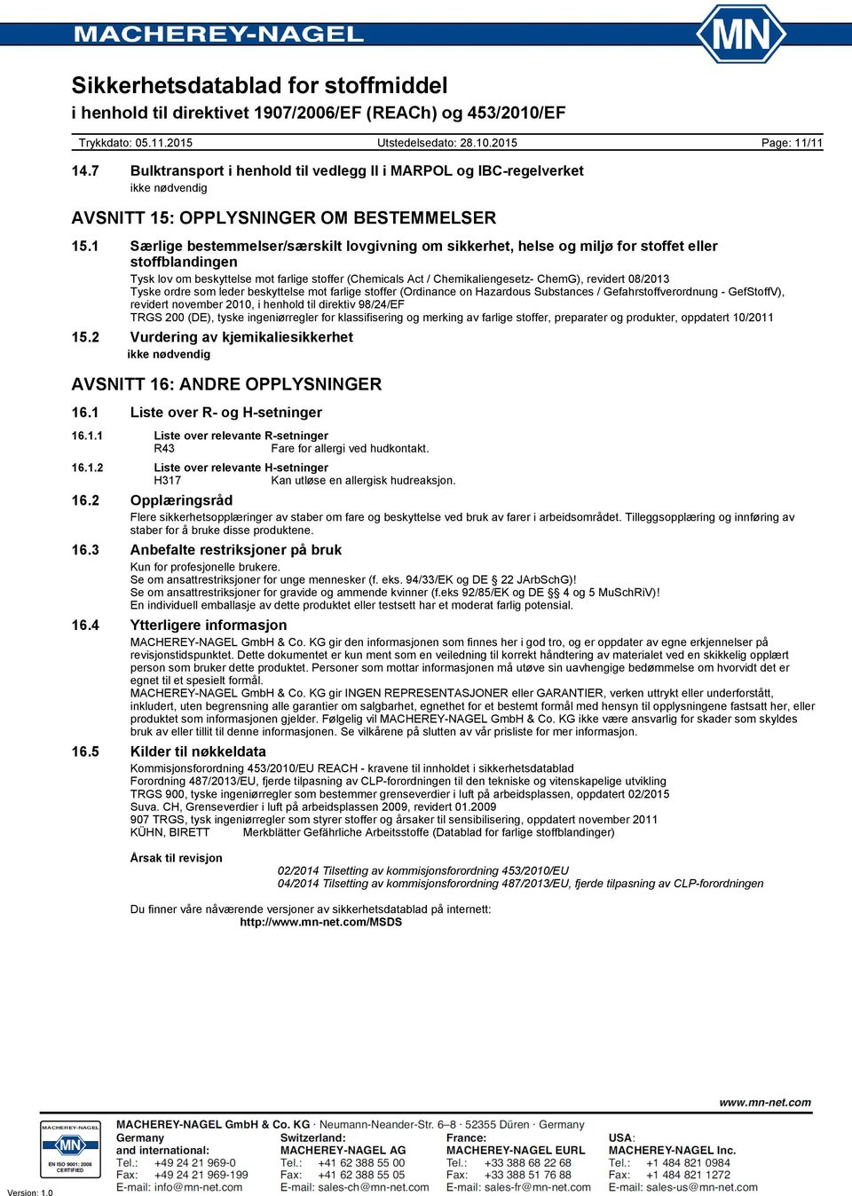 revidert 08/2013 Tyske ordre som leder beskyttelse mot farlige stoffer (Ordinance on Hazardous Substances / Gefahrstoffverordnung GefStoffV), revidert november 2010, i henhold til direktiv 98/24/EF