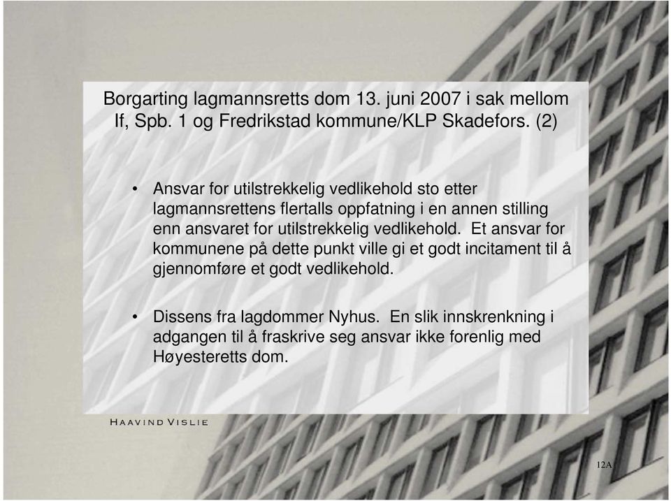 for utilstrekkelig vedlikehold.