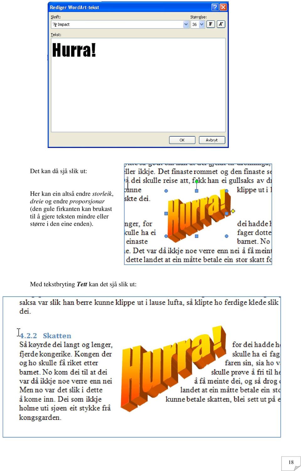 firkanten kan brukast til å gjere teksten mindre eller