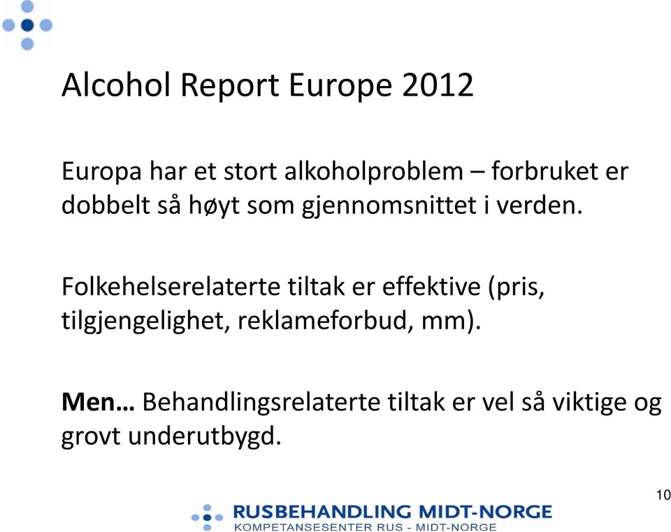 Folkehelserelaterte tiltak er effektive (pris, tilgjengelighet,