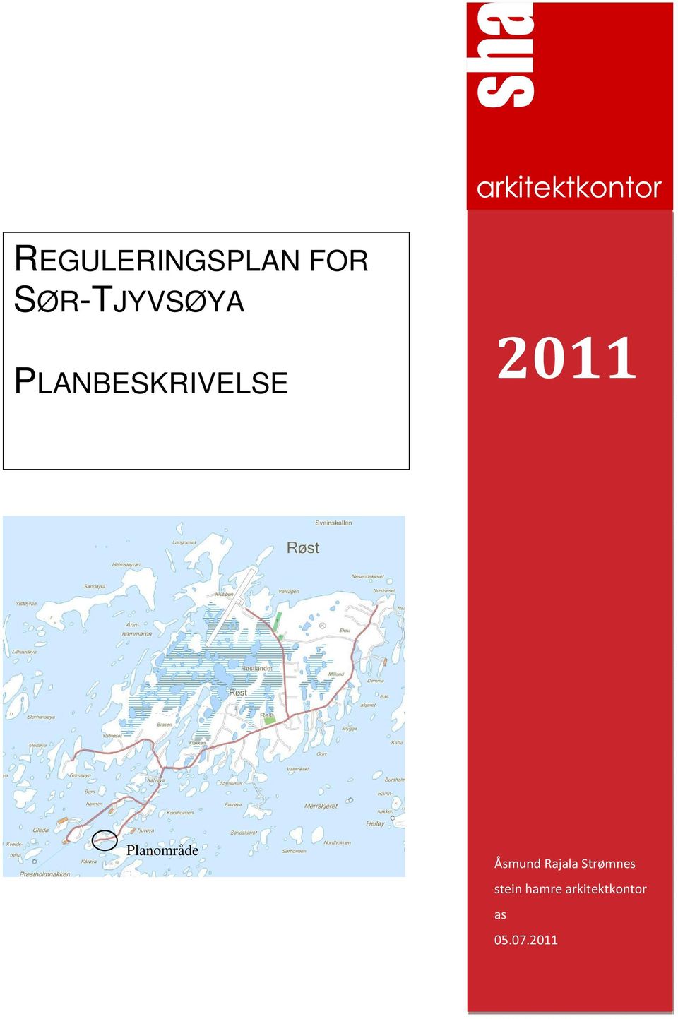 2011 Planområde Åsmund Rajala