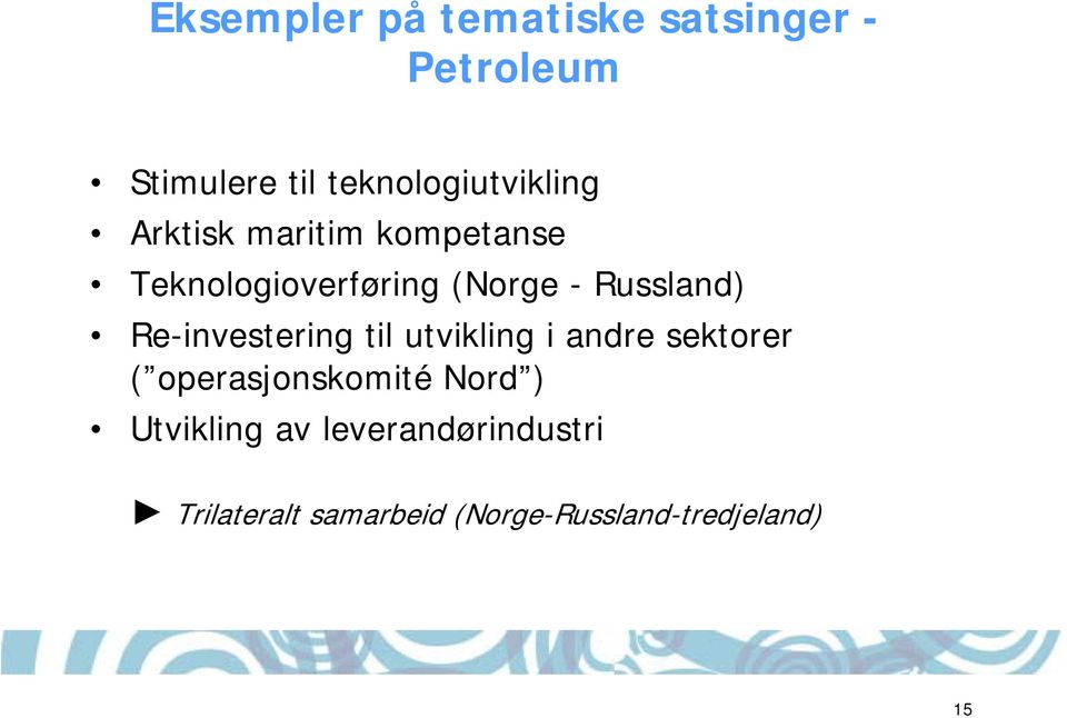 Russland) Re-investering til utvikling i andre sektorer ( operasjonskomité