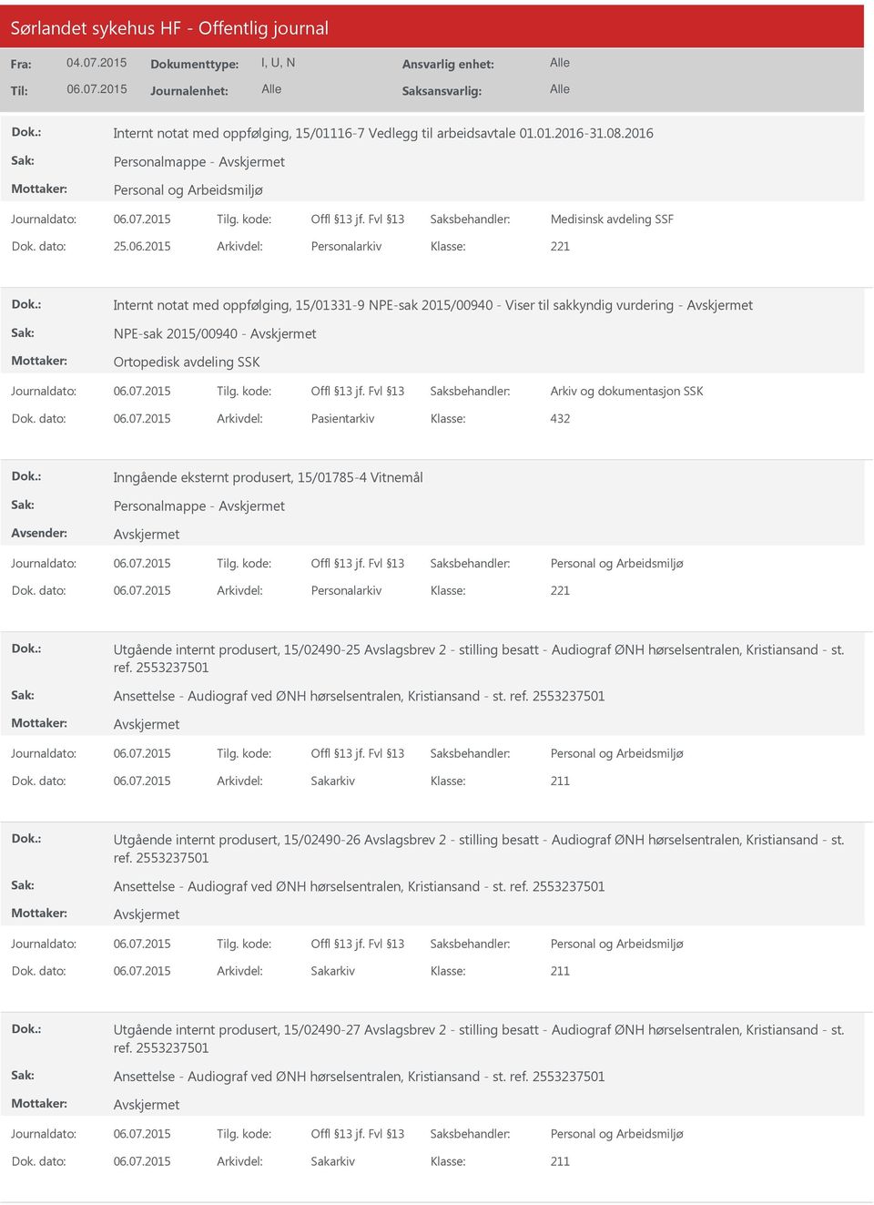 dato: Arkivdel: Pasientarkiv 432 Inngående eksternt produsert, 15/01785-4 Vitnemål Personalmappe - Dok.