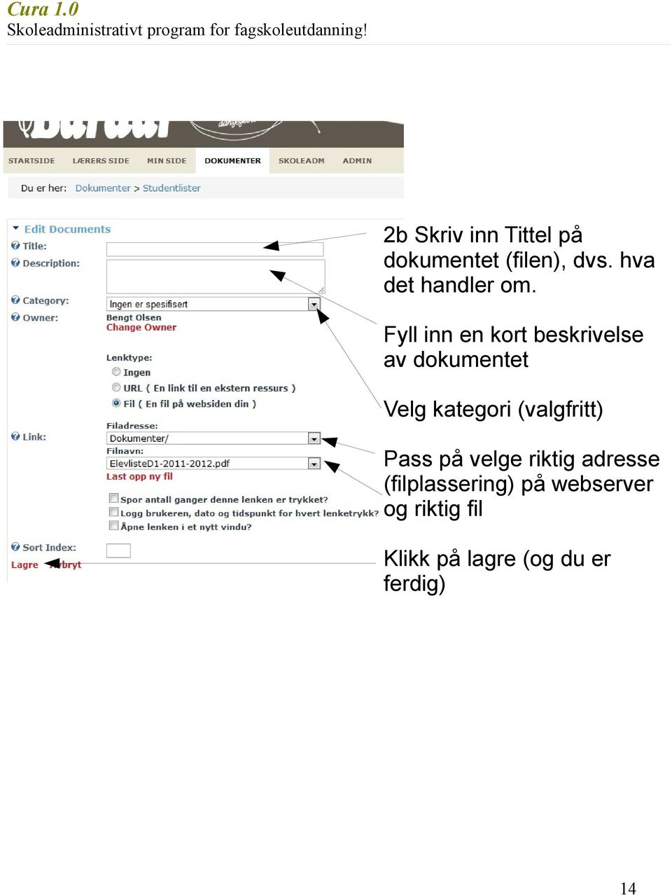 Fyll inn en kort beskrivelse av dokumentet Velg kategori