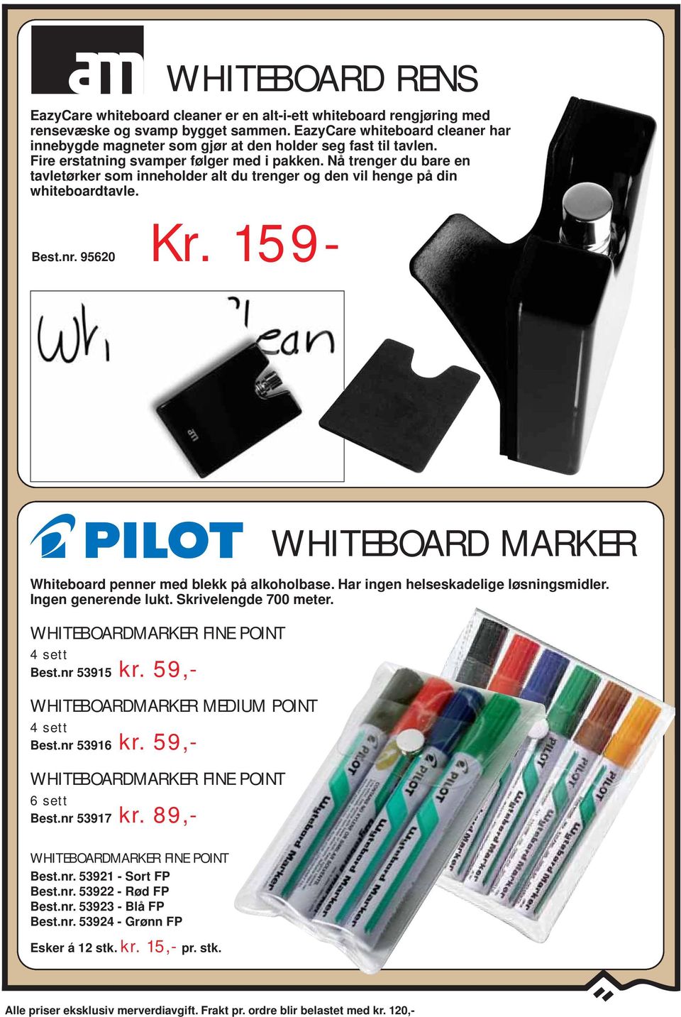 Nå trenger du bare en tavletørker som inneholder alt du trenger og den vil henge på din whiteboardtavle. 95620 Kr. 159- WHITEBOARD MARKER Whiteboard penner med blekk på alkoholbase.