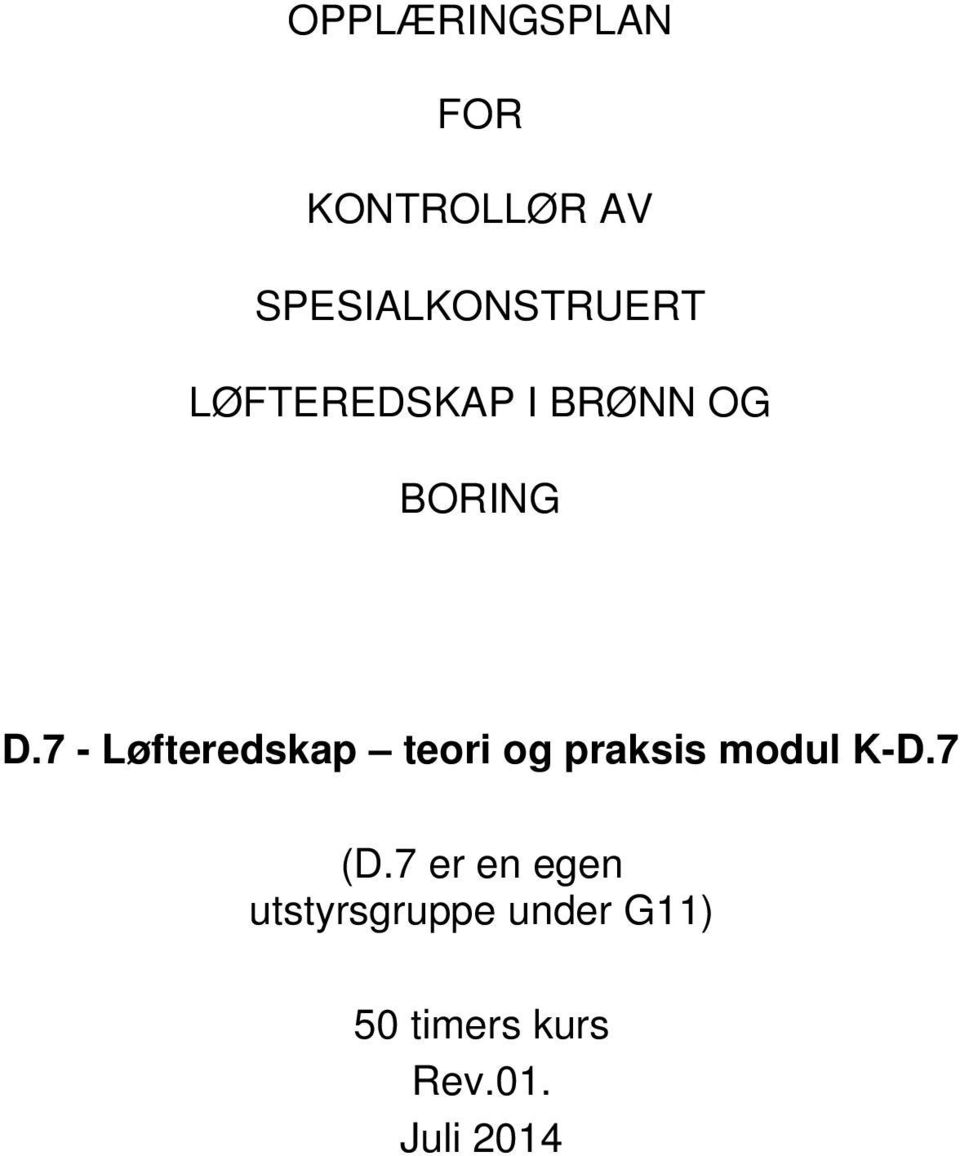 7 - Løfteredskap teori og praksis modul K-D.7 (D.