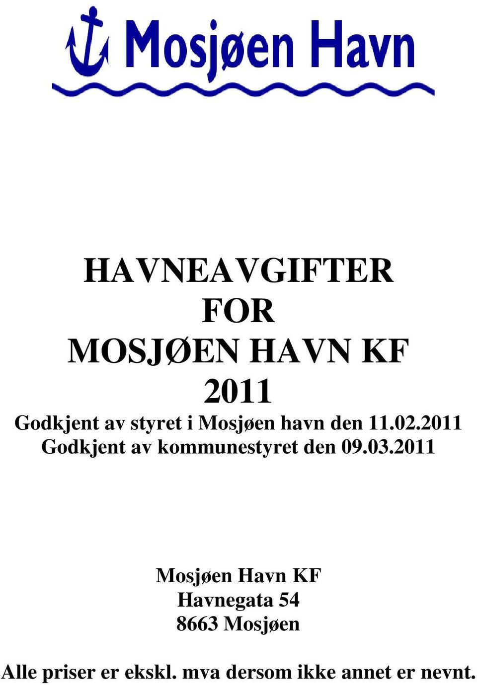 2011 Godkjent av kommunestyret den 09.03.