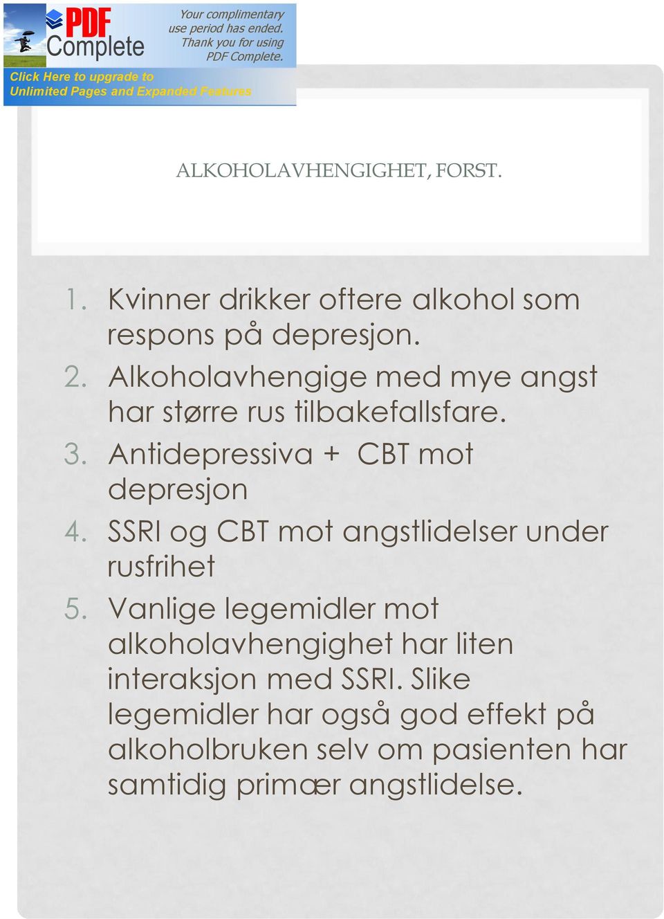 SSRI og CBT mot angstlidelser under rusfrihet 5.