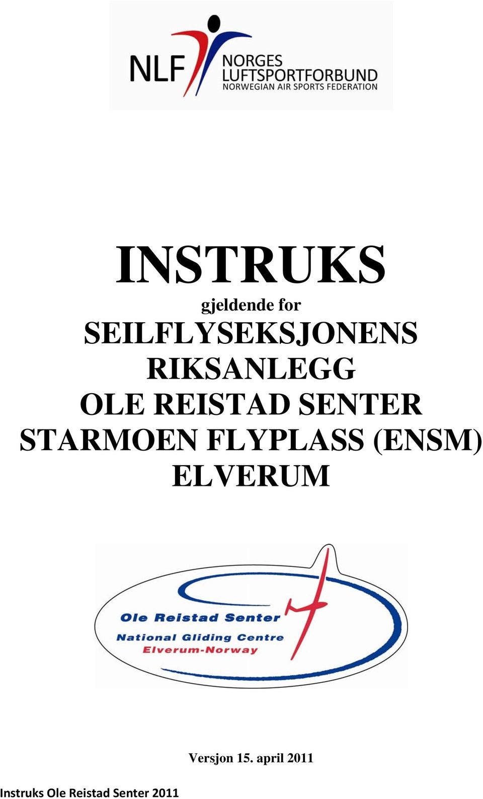 REISTAD SENTER STARMOEN FLYPLASS (ENSM)