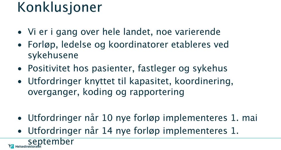 Utfordringer knyttet til kapasitet, koordinering, overganger, koding og rapportering