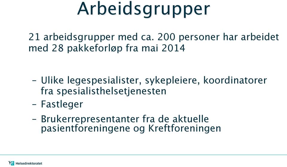 legespesialister, sykepleiere, koordinatorer fra