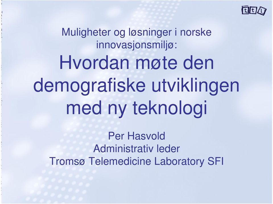 ldr Tromsø Tlmdicin Laboratory SFI P H a s v o d A d m n s a v
