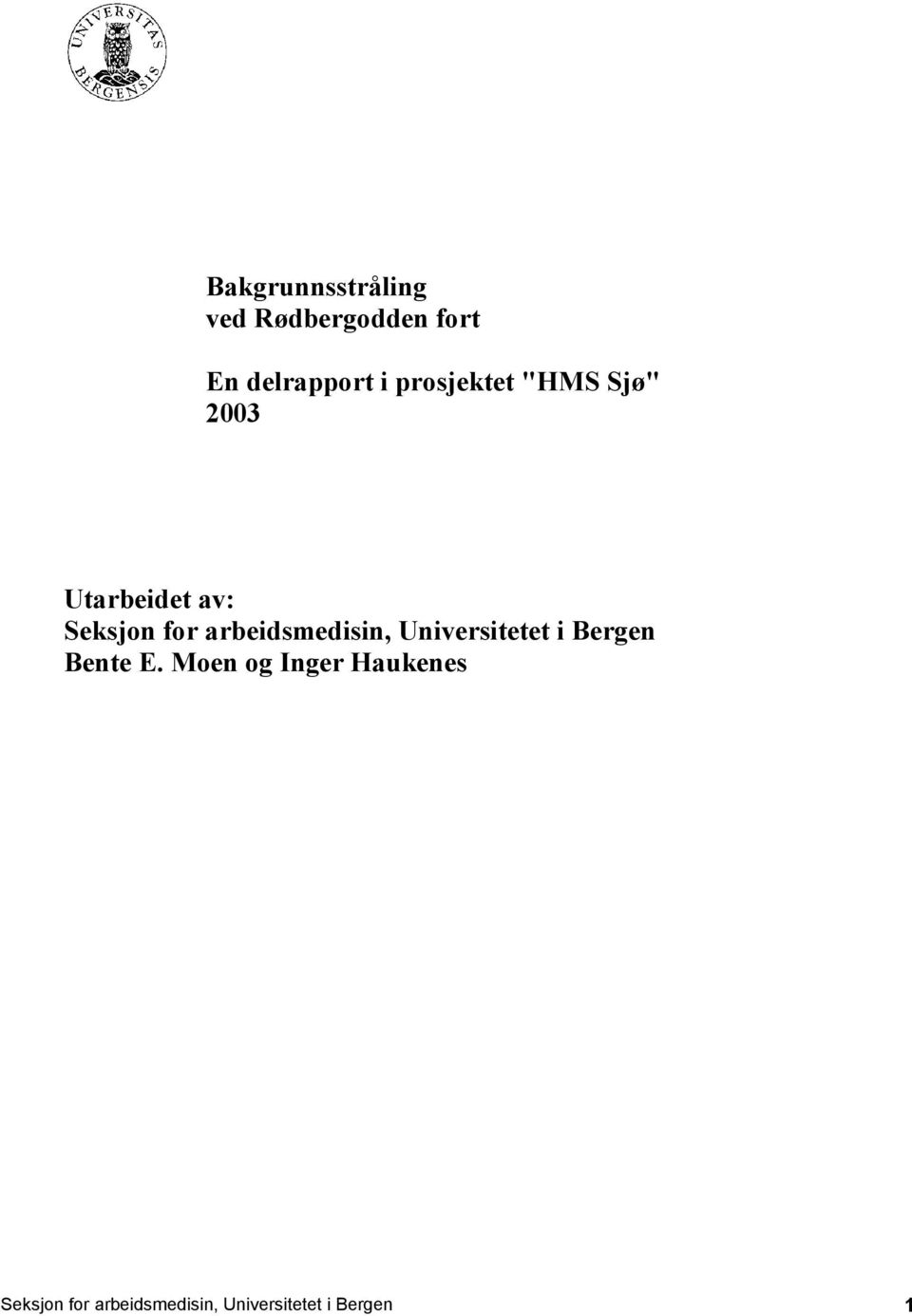 arbeidsmedisin, Universitetet i Bergen Bente E.