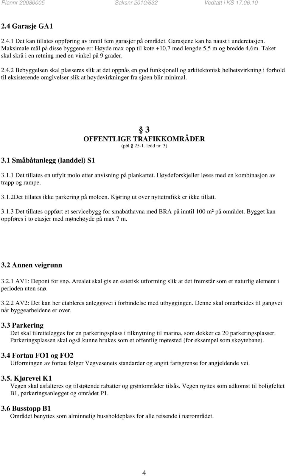 6m. Taket skal skrå i en retning med en vinkel på 9 grader. 2.4.