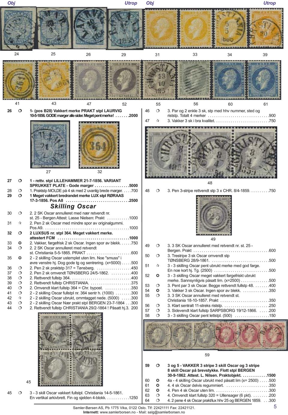 stpl LILLEHAMMER 21-7-1856. VARIANT SPRUKKET PLATE - Gode marger.................5000 28 1. Praktstp MOLDE på 4 sk med 2 uvanlig brede marger.