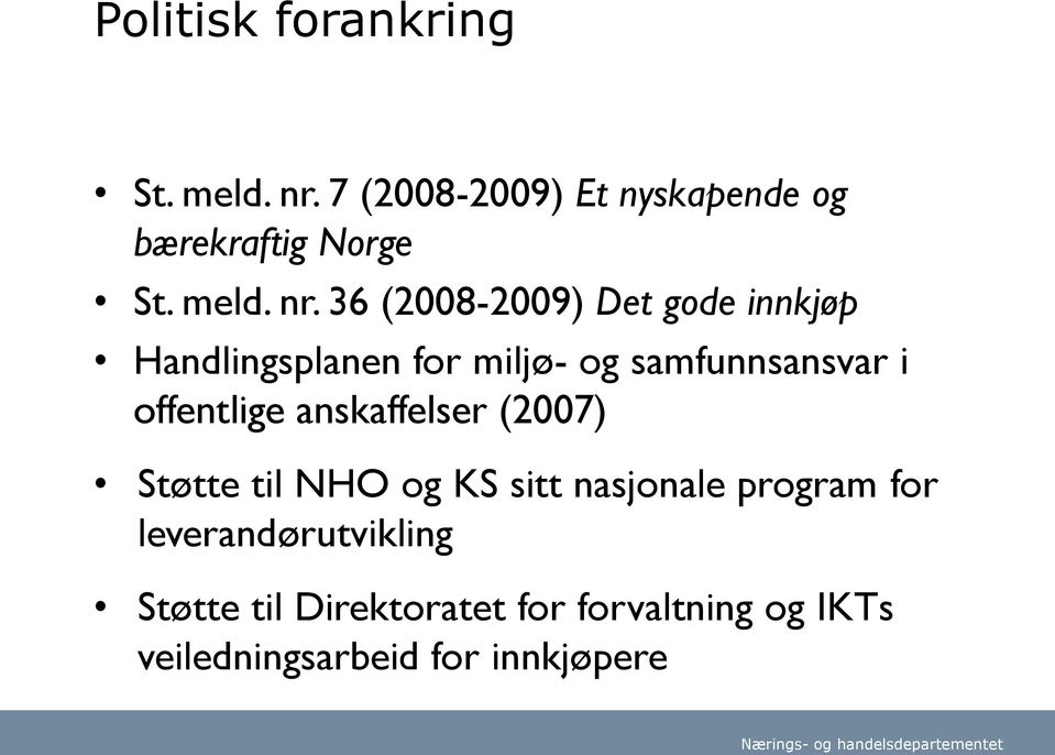 36 (2008-2009) Det gode innkjøp Handlingsplanen for miljø- og samfunnsansvar i