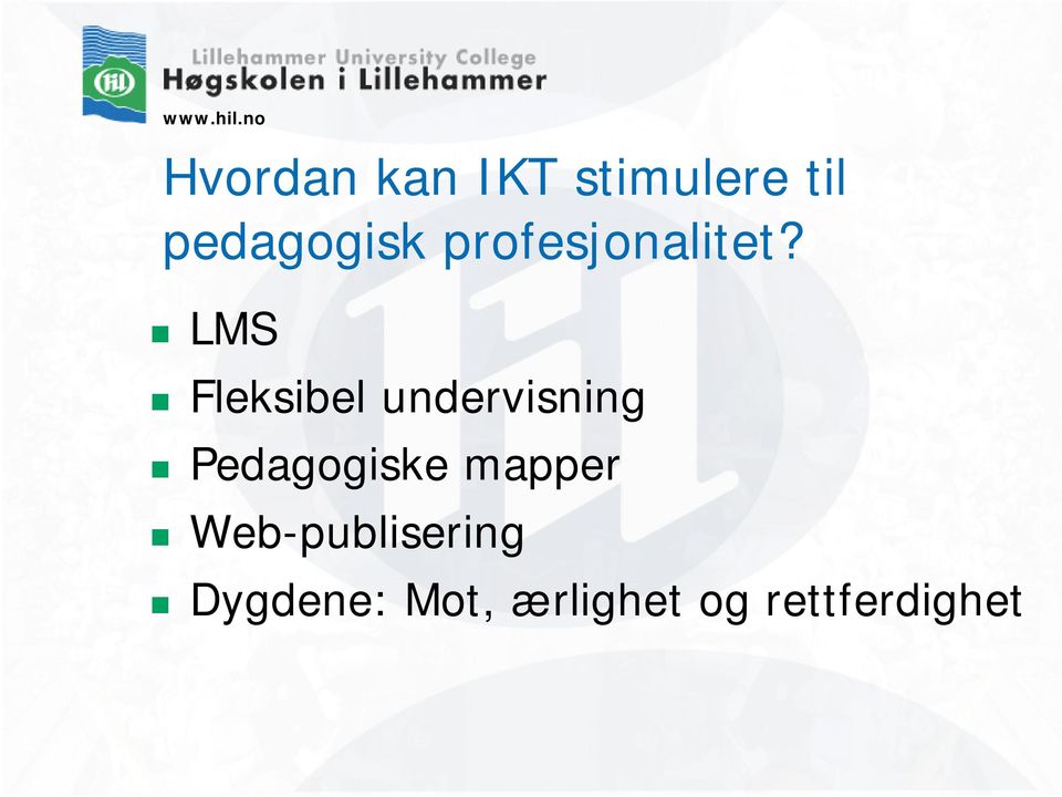 LMS Fleksibel undervisning Pedagogiske